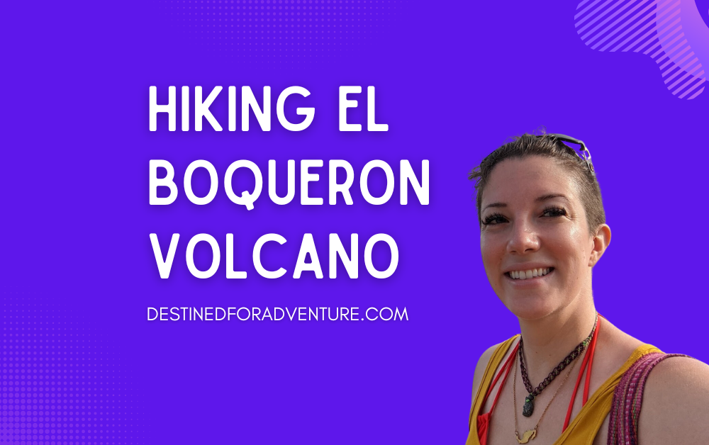 hiking a el boqueron volcano