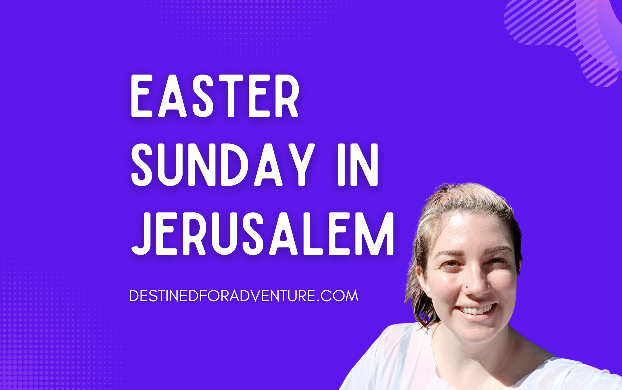 Easter in Jerusalem