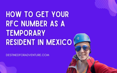 How to Get Your RFC Number as a Temporary Resident in Mexico: Step-by-Step Guide