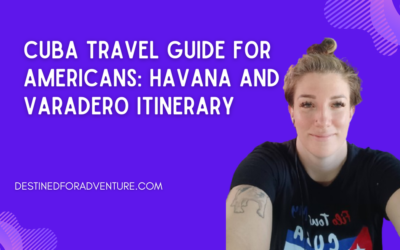 Cuba Travel Guide for Americans: Havana and Varadero Itinerary