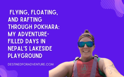Flying, Floating, and Rafting Through Pokhara: My Adventure-Filled Days in Nepal’s Lakeside Playground