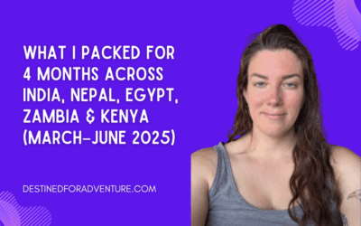 What I Packed for 4 Months Across India, Nepal, Egypt, Zambia & Kenya (March–June 2025)