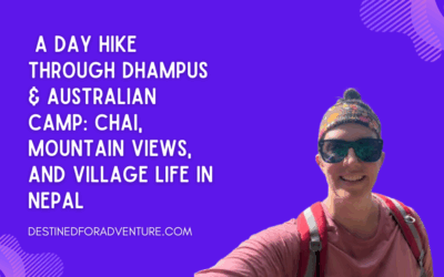  A Day Hike Through Dhampus & Australian Camp: Chai, Mountain Views, and Village Life in Nepal