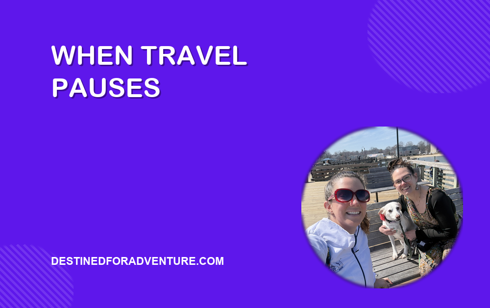 When Travel Pauses: A Real-Life Digital Nomad Story from March