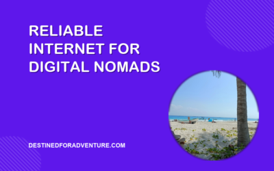 How to Ensure Reliable, High-Speed Internet When Traveling as a Digital Nomad